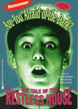 The Tale of the Restless House - Book #3 of the Are You Afraid of the Dark?