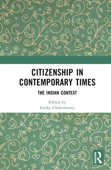 Hardcover Citizenship in Contemporary Times: The Indian Context Book