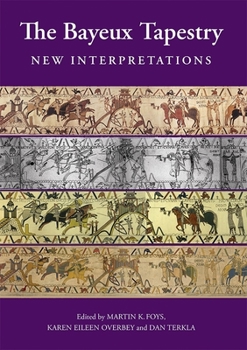 Paperback The Bayeux Tapestry: New Interpretations Book