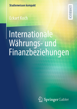 Internationale Währungs- und Finanzbeziehungen (Studienwissen kompakt) (German Edition)