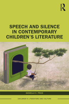 Hardcover Speech and Silence in Contemporary Children's Literature Book