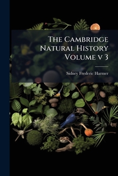 Paperback The Cambridge Natural History Volume v 3 Book