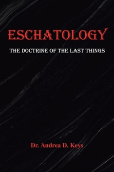 Paperback Eschatology: The Doctrine of the Last Things Book