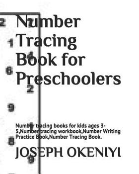 Paperback Number Tracing Book for Preschoolers: Number tracing books for kids ages 3-5, Number tracing workbook, Number Writing Practice Book, Number Tracing Bo Book