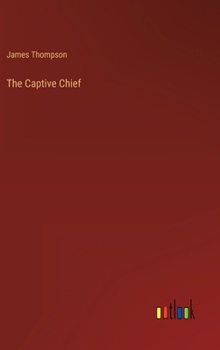 Hardcover The Captive Chief Book