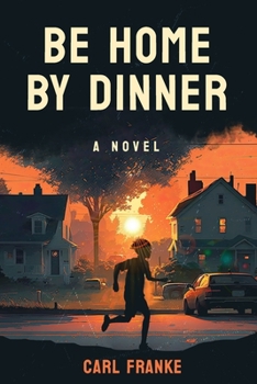 Paperback Be Home By Dinner Book