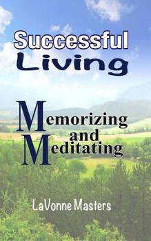 Paperback Successful Living: Memorizing and Meditating Book
