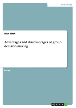 Paperback Advantages and disadvantages of group decision-making Book