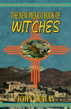 Paperback The New Mexico Book of Witches Book