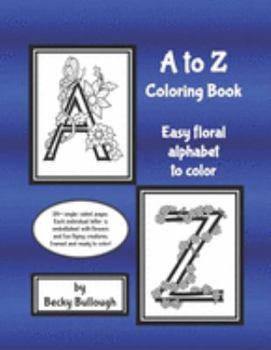 Paperback A to Z Coloring Book: Easy Floral Alphabet to Color Book