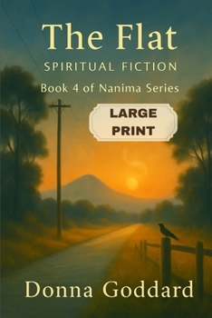 The Flat: Spiritual Fiction Large Print (Nanima Series)