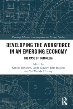 Paperback Developing the Workforce in an Emerging Economy: The Case of Indonesia Book