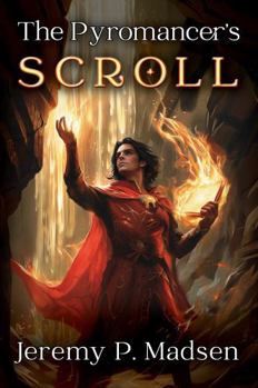 Hardcover The Pyromancer's Scroll (The Zenitha Saga) Book