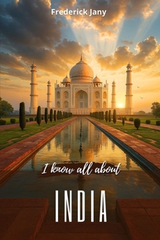 Paperback I know all about India: The Himalayas, the Ganges, and ancient cities Book