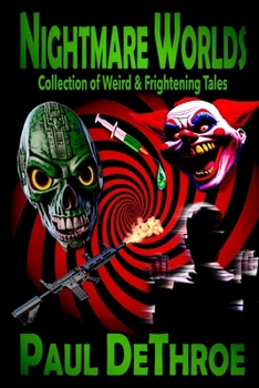 Paperback Nightmare Worlds: Collection of Weird & Frightening Tales Book