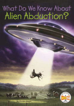 Library Binding What Do We Know about Alien Abduction? Book