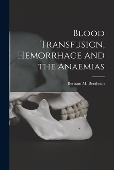 Paperback Blood Transfusion, Hemorrhage and the Anaemias Book