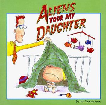 Hardcover Aliens Took My Daughter Book