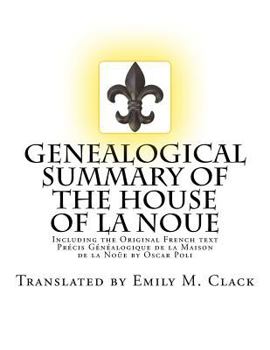 Paperback Genealogical Summary of the House of La Noue: English Translation Book