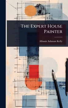Hardcover The Expert House Painter Book