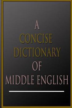 Paperback A Concise Dictionary Of Middle English Book