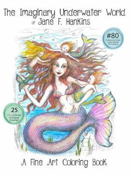 Spiral-bound The Imaginary Underwater World of Jane F. Hankins 9x12 - A Fine Art Coloring Book