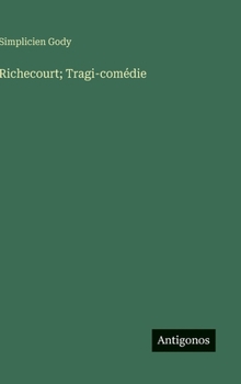 Hardcover Richecourt; Tragi-comédie [French] Book