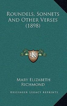 Paperback Roundels, Sonnets And Other Verses (1898) Book