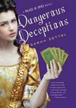 Hardcover Dangerous Deceptions: Being the Latest Volume in the Entirely True and Wholly Remarkable Adventures of Margaret Preston Fitzroy, Maid of Hon Book