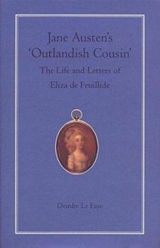 Hardcover Jane Austen's 'Outlandish Cousin': The Life and Letters of Eliza de Feuillide Book