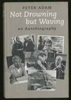 Hardcover Not drowning but waving: An autobiography Book