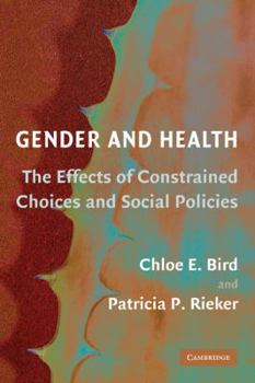 Paperback Gender and Health: The Effects of Constrained Choices and Social Policies Book