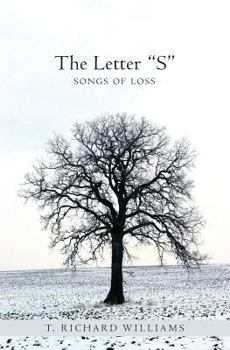 Paperback The Letter "S": Songs of Loss Book