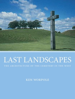 Paperback Last Landscapes: The Architecture of the Cemetery in the West Book