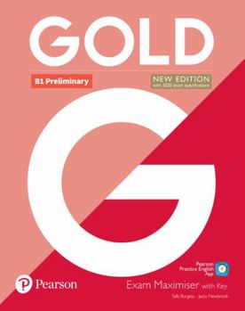 Paperback GOLD B1 PRELIMINARY NEW EDITION EXAM MAXIMISER WITH KEY Book