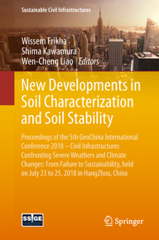 Paperback New Developments in Soil Characterization and Soil Stability: Proceedings of the 5th Geochina International Conference 2018 - Civil Infrastructures Co Book