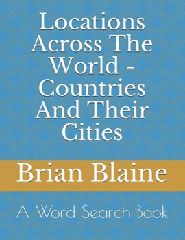 Paperback Locations Across The World - Countries And Their Cities Book