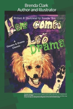 Paperback Here Comes Leo Drama: When Leo hear the news say even dog's best friends should self-quarantine; Leo finds a way to brighten the day by crea Book