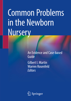 Paperback Common Problems in the Newborn Nursery: An Evidence and Case-Based Guide Book
