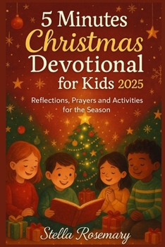Paperback 5 Minutes Christmas Devotional for Kids 2025: Reflections, Prayers and Activities for this Season Book