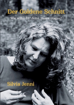Paperback Der Goldene Schnitt: Wie willst DU deine Haare tragen? [German] Book