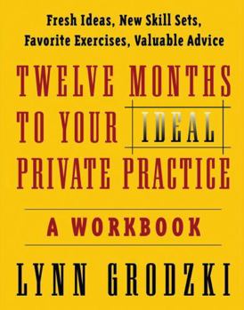 Paperback 12 Months to Your Ideal Private Practice: A Workbook Book