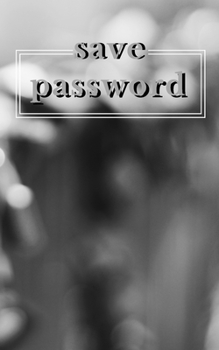 Paperback Save Password: An Organizer for All Your Passwords, Password Log Book, Internet Password Organizer, Alphabetical Password Book, Logbo Book