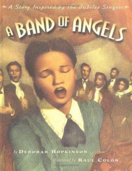 Hardcover A Band of Angels: A Story Inspired by the Jubilee Singers Book
