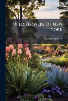 Paperback Wild Flowers Of New York Book