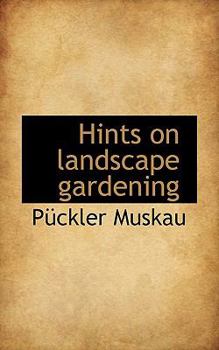 Paperback Hints on Landscape Gardening Book