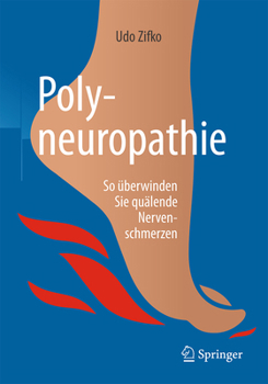 Paperback Polyneuropathie: So ?berwinden Sie Qu?lende Nervenschmerzen [German] Book