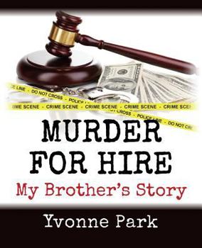 Paperback Murder for Hire: My Brother's Story Book