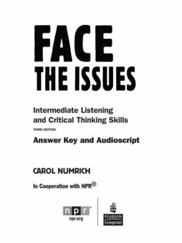 Face the Issues: Intermediate Listening and Critical Thinking Skills, Second Edition - Book  of the Issues: Listening and Critical Thinking Skills