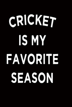 cricket is my favorite season: blank lined 6X9 Notebook Journal 120 pages